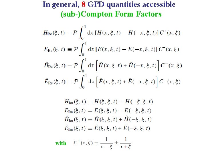 In general, 8 GPD quantities accessible (sub-)Compton Form Factors with 