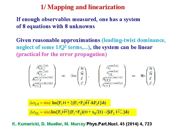1/ Mapping and linearization If enough observables measured, one has a system of 8