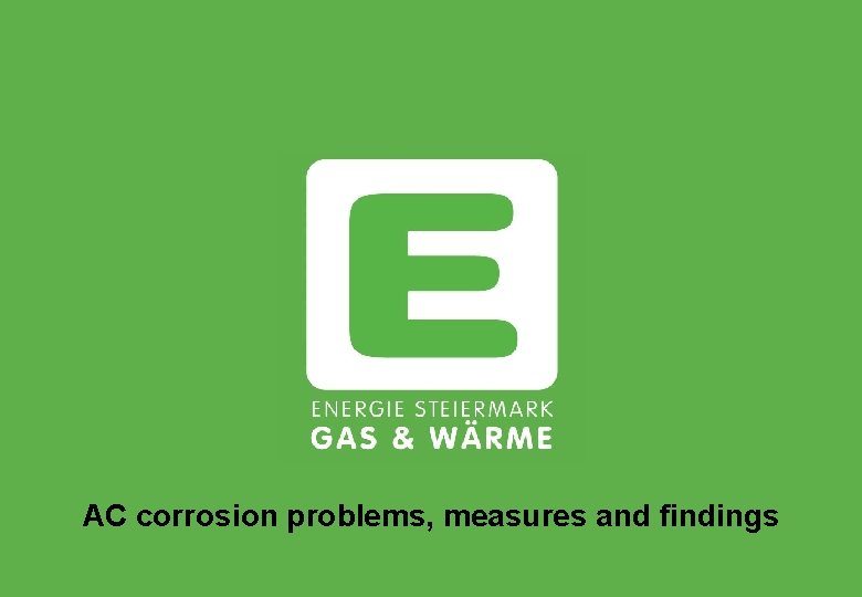AC corrosion problems, measures and findings 