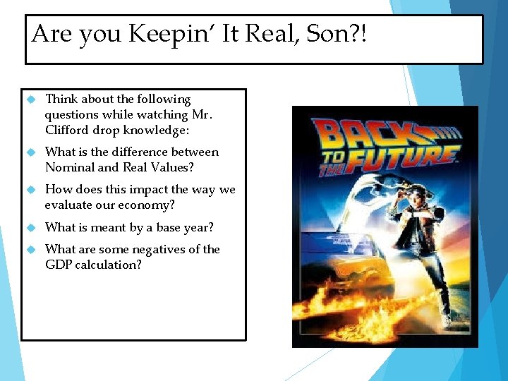 Are you Keepin’ It Real, Son? ! Think about the following questions while watching