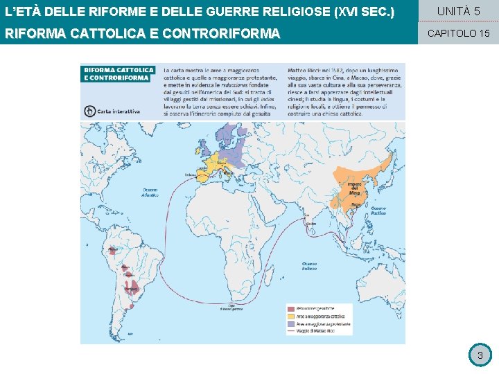 L’ETÀ DELLE RIFORME E DELLE GUERRE RELIGIOSE (XVI SEC. ) RIFORMA CATTOLICA E CONTRORIFORMA