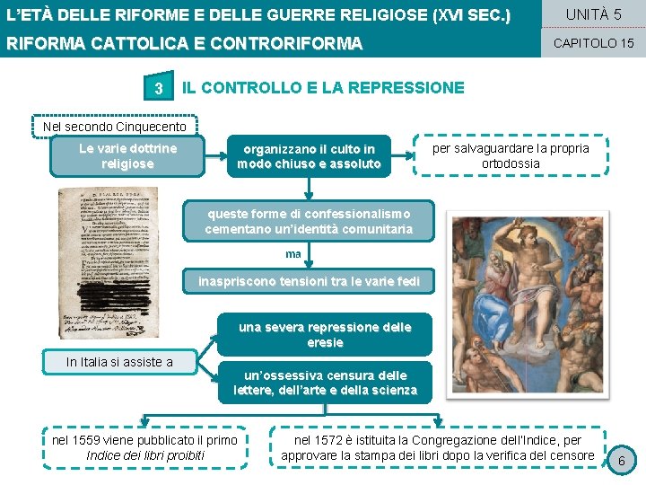 L’ETÀ DELLE RIFORME E DELLE GUERRE RELIGIOSE (XVI SEC. ) RIFORMA CATTOLICA E CONTRORIFORMA