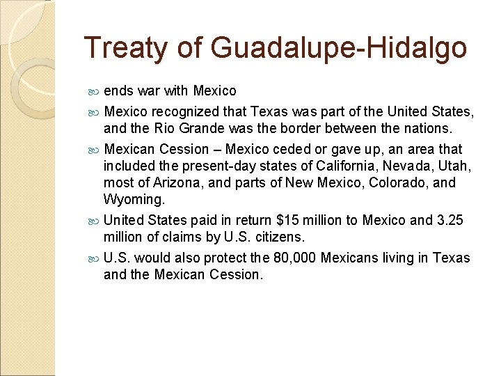 Treaty of Guadalupe-Hidalgo ends war with Mexico recognized that Texas was part of the