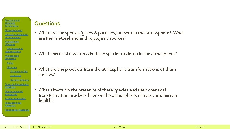Structure and Chemical Composition Photochemistry Units of Atmospheric Concentration Atmospheric Lifetimes Mixing time vs