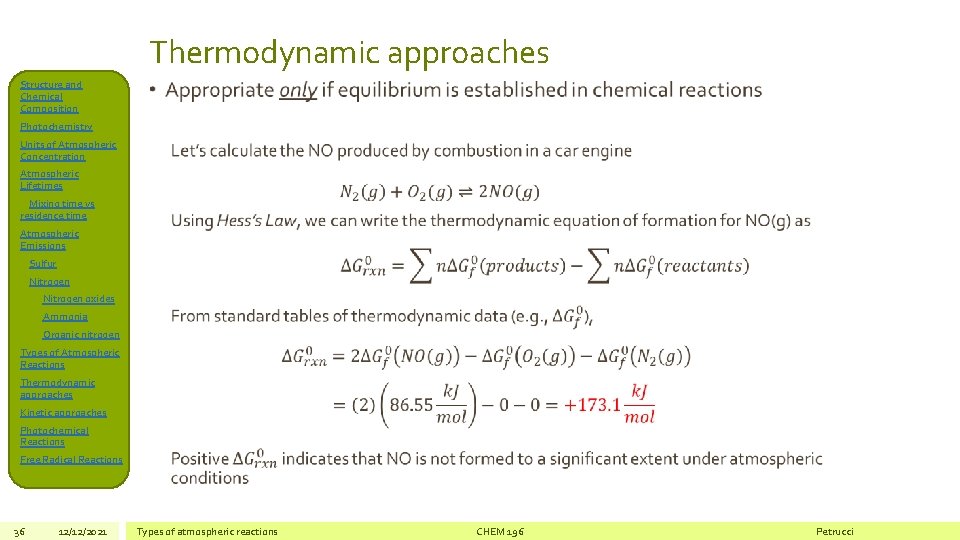 Thermodynamic approaches Structure and Chemical Composition • Photochemistry Units of Atmospheric Concentration Atmospheric Lifetimes