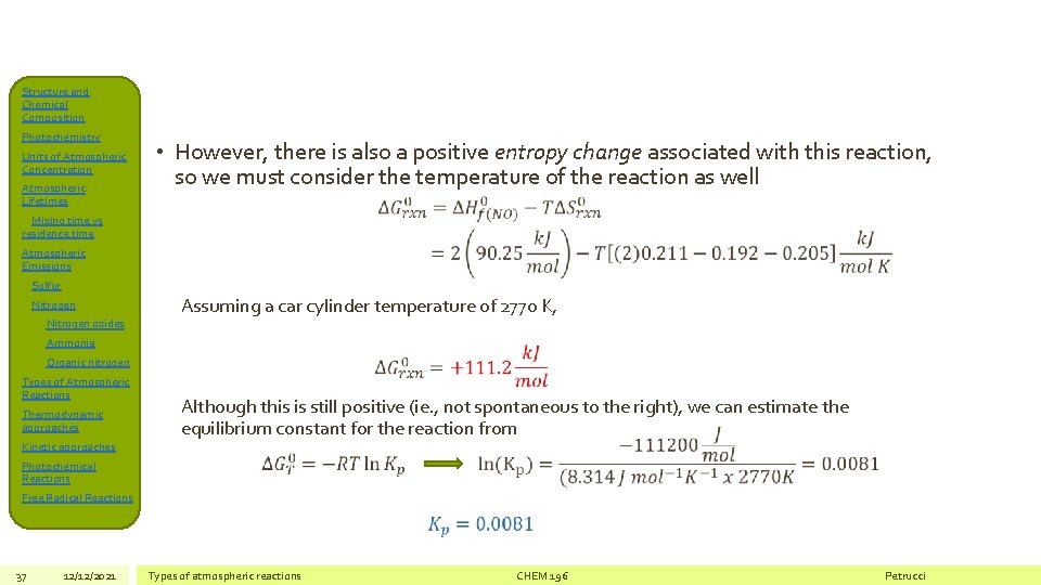 Structure and Chemical Composition Photochemistry Units of Atmospheric Concentration Atmospheric Lifetimes • However, there
