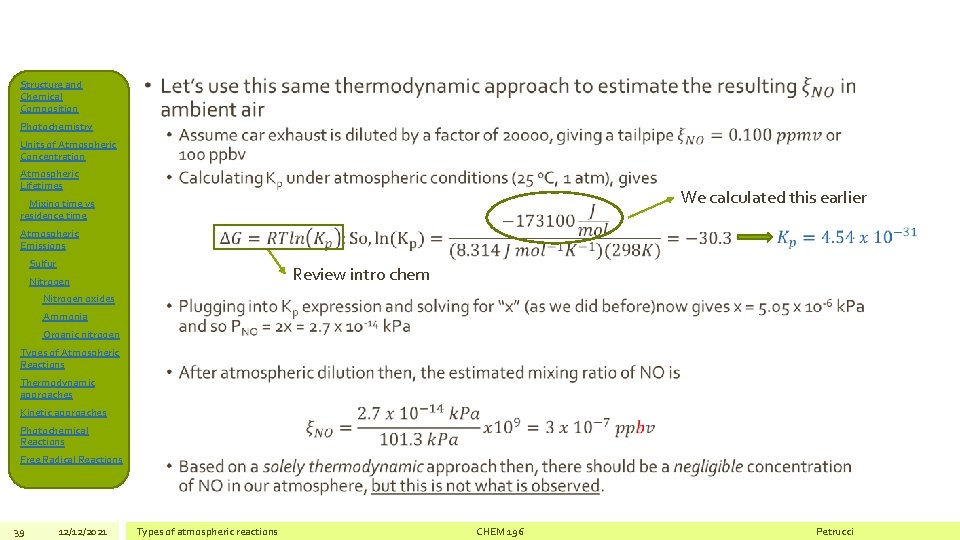 Structure and Chemical Composition • Photochemistry Units of Atmospheric Concentration Atmospheric Lifetimes We calculated