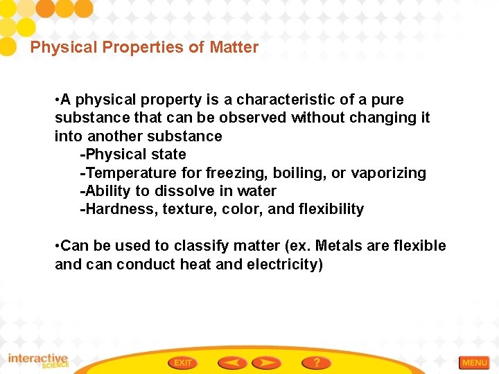 Physical Properties of Matter • A physical property is a characteristic of a pure