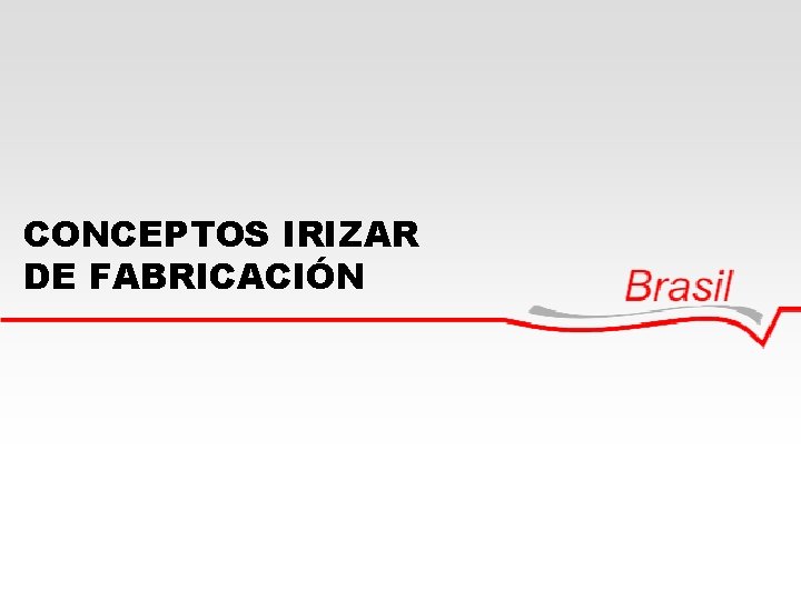 CONCEPTOS IRIZAR DE FABRICACIÓN 