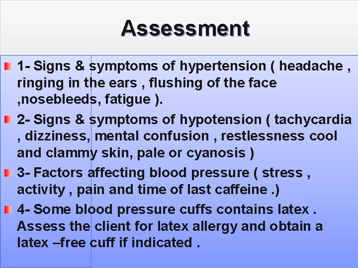 Assessment 1 - Signs & symptoms of hypertension ( headache , ringing in the