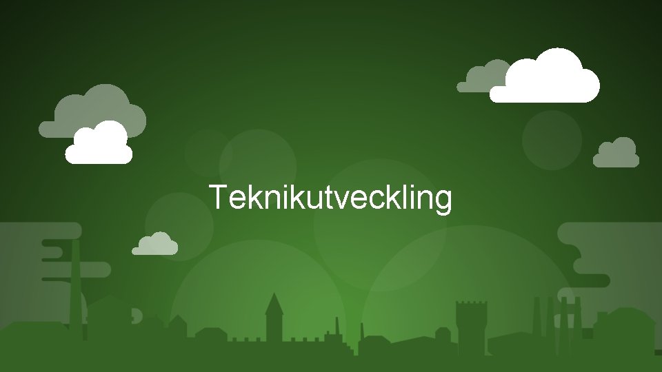 Teknikutveckling 