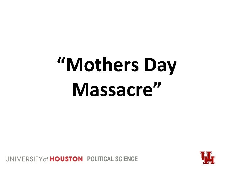 “Mothers Day Massacre” 