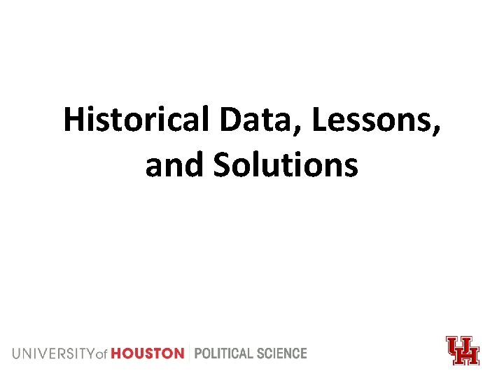 Historical Data, Lessons, and Solutions 