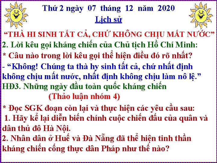 Thứ 2 ngày 07 tháng 12 năm 2020 Lịch sử “THÀ HI SINH TẤT