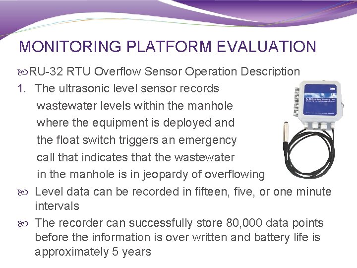 MONITORING PLATFORM EVALUATION RU-32 RTU Overflow Sensor Operation Description 1. The ultrasonic level sensor