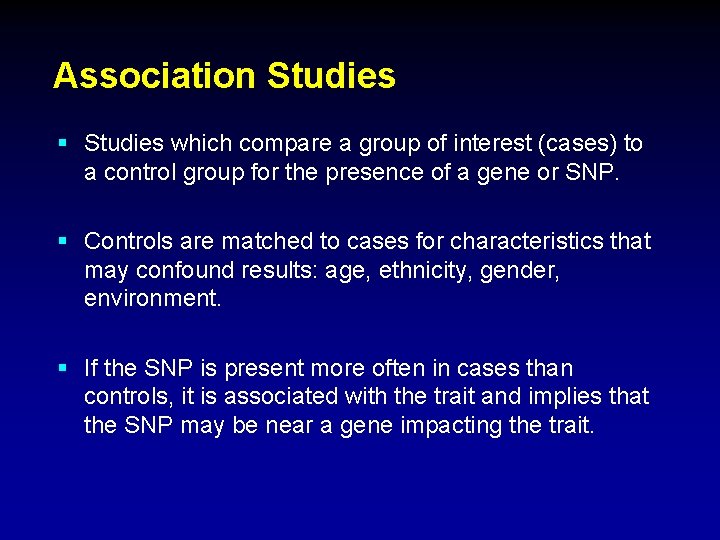 Association Studies § Studies which compare a group of interest (cases) to a control