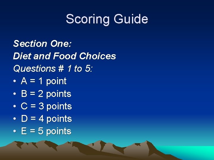 Scoring Guide Section One: Diet and Food Choices Questions # 1 to 5: •