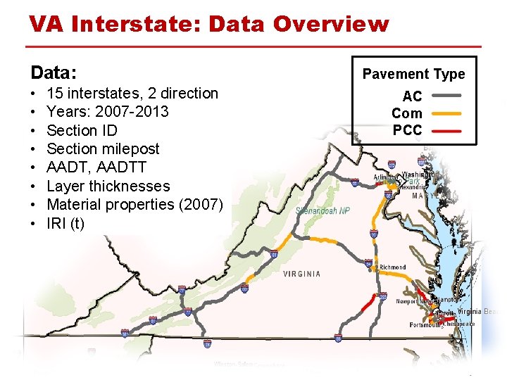 VA Interstate: Data Overview Data: • • 15 interstates, 2 direction Years: 2007 -2013