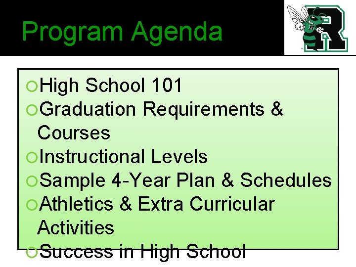 Program Agenda High School 101 Graduation Requirements & Courses Instructional Levels Sample 4 -Year