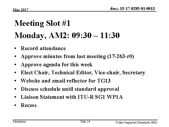 doc. : 15 -17 -0285 -01 -0013 May 2017 Meeting Slot #1 Monday, AM