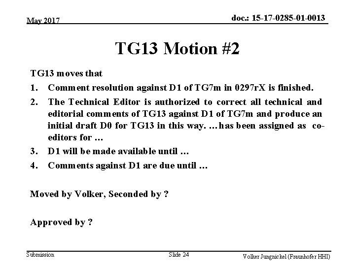 doc. : 15 -17 -0285 -01 -0013 May 2017 TG 13 Motion #2 TG