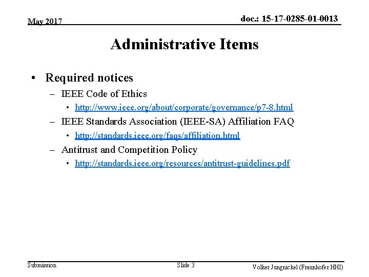 doc. : 15 -17 -0285 -01 -0013 May 2017 Administrative Items • Required notices