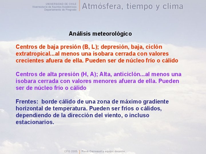 Análisis meteorológico Centros de baja presión (B, L); depresión, baja, ciclón extratropical. . .