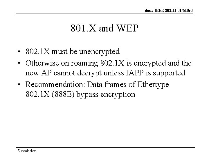 doc. : IEEE 802. 11 -01/610 r 0 801. X and WEP • 802.