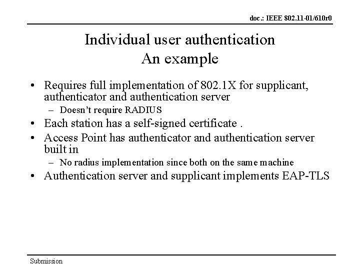 doc. : IEEE 802. 11 -01/610 r 0 Individual user authentication An example •