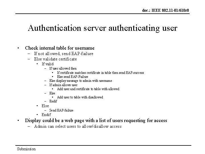 doc. : IEEE 802. 11 -01/610 r 0 Authentication server authenticating user • Check