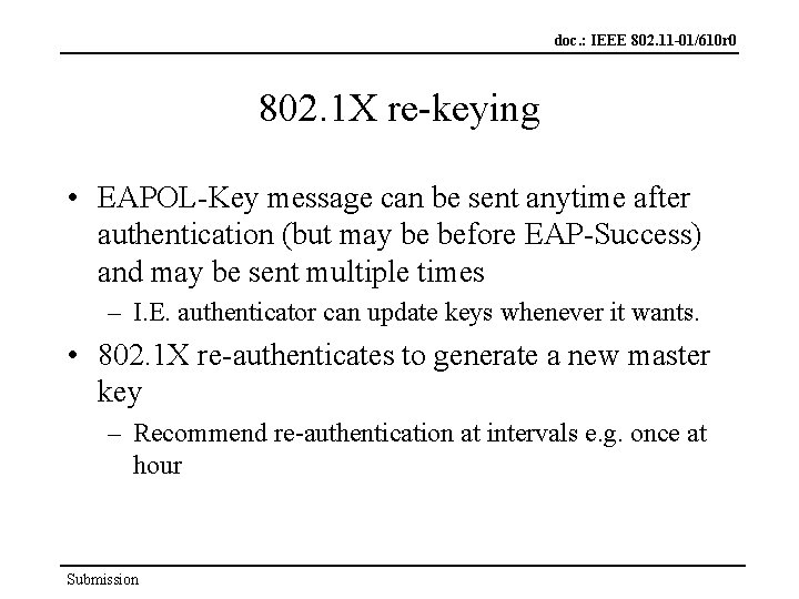 doc. : IEEE 802. 11 -01/610 r 0 802. 1 X re-keying • EAPOL-Key