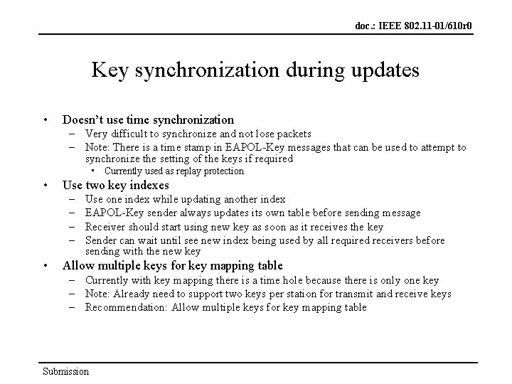 doc. : IEEE 802. 11 -01/610 r 0 Key synchronization during updates • Doesn’t
