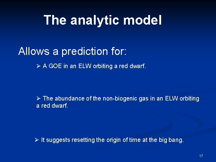 The analytic model Allows a prediction for: Ø A GOE in an ELW orbiting