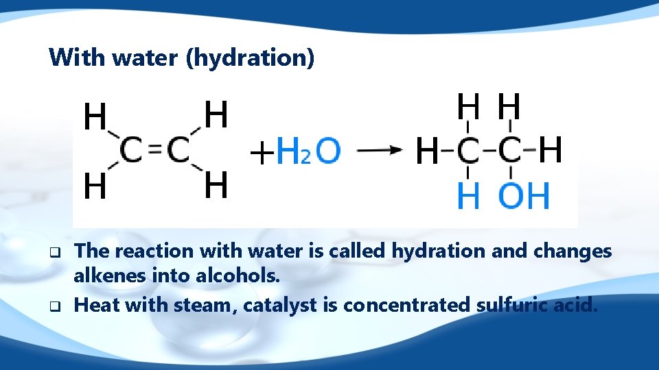 With water (hydration) q q The reaction with water is called hydration and changes