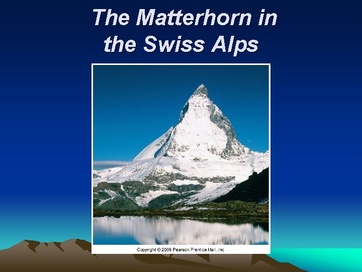 The Matterhorn in the Swiss Alps 