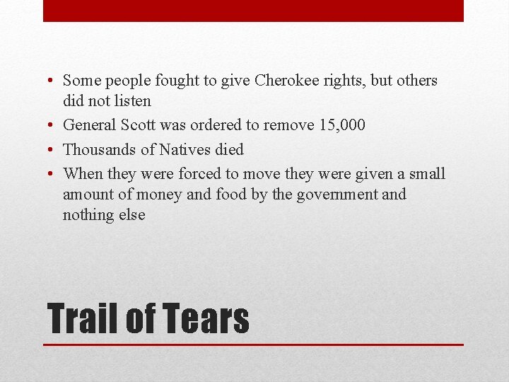  • Some people fought to give Cherokee rights, but others did not listen