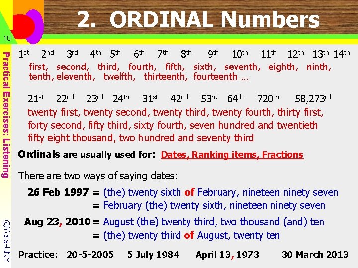 2. ORDINAL Numbers 10 Practical Exercises: Listening 1 st 2 nd 3 rd 4