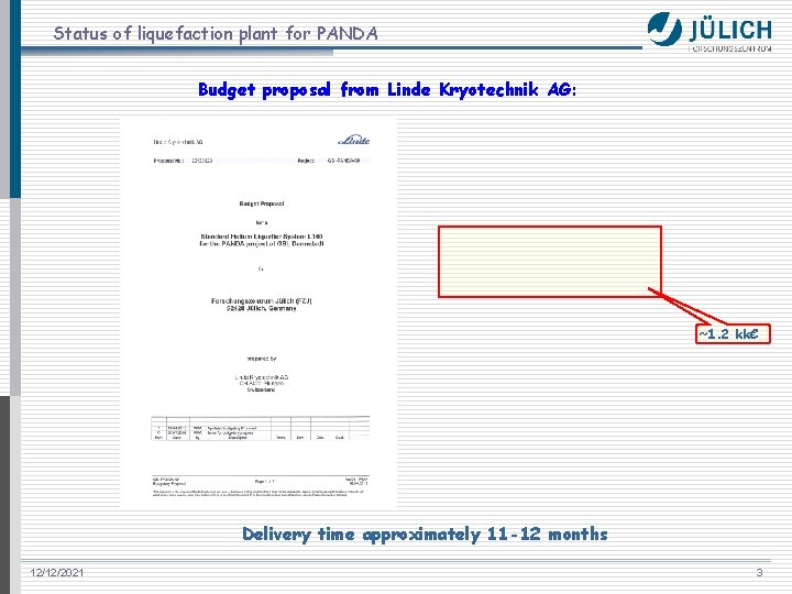 Status of liquefaction plant for PANDA Budget proposal from Linde Kryotechnik AG: ~1. 2