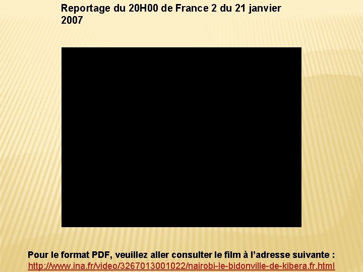 Reportage du 20 H 00 de France 2 du 21 janvier 2007 Pour le
