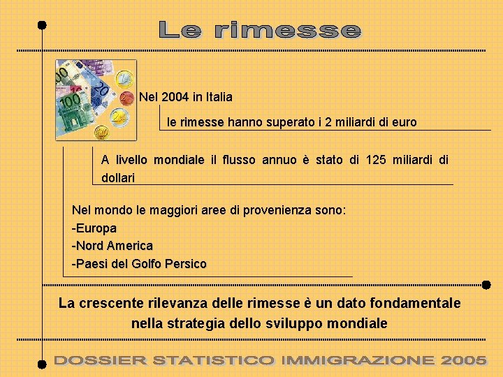Nel 2004 in Italia le rimesse hanno superato i 2 miliardi di euro A