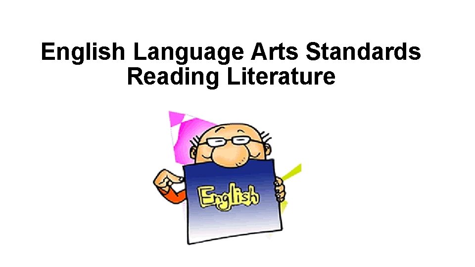English Language Arts Standards Reading Literature 