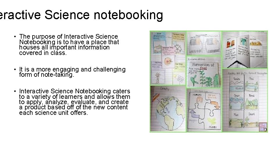 eractive Science notebooking • The purpose of Interactive Science Notebooking is to have a