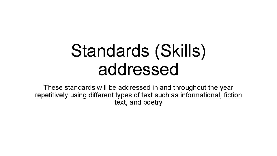 Standards (Skills) addressed These standards will be addressed in and throughout the year repetitively