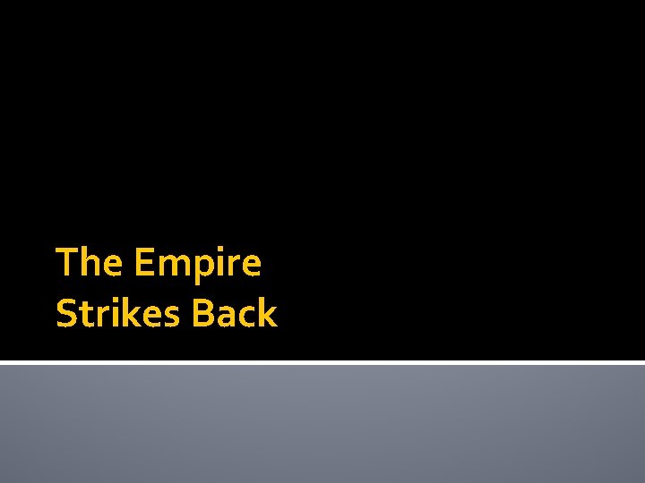 The Empire Strikes Back 