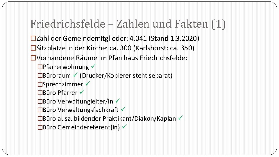 Friedrichsfelde – Zahlen und Fakten (1) �Zahl der Gemeindemitglieder: 4. 041 (Stand 1. 3. Friedrichsfelde – Zahlen und Fakten (1) �Zahl der Gemeindemitglieder: 4. 041 (Stand 1. 3.