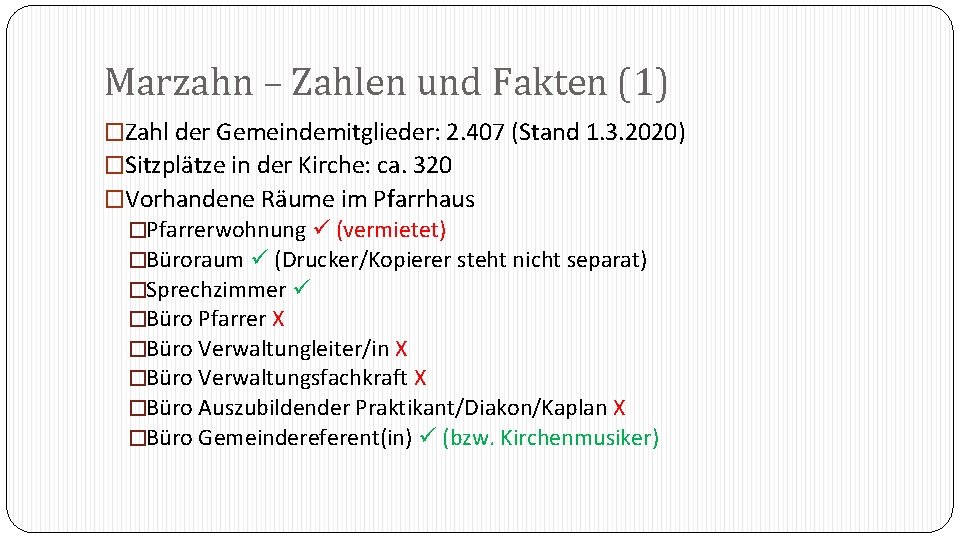 Marzahn – Zahlen und Fakten (1) �Zahl der Gemeindemitglieder: 2. 407 (Stand 1. 3.