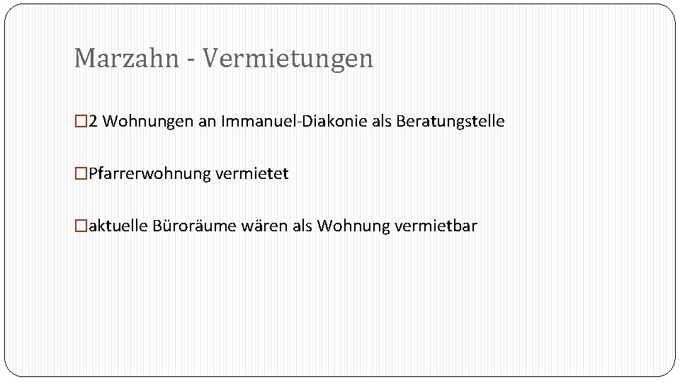 Marzahn - Vermietungen � 2 Wohnungen an Immanuel-Diakonie als Beratungstelle �Pfarrerwohnung vermietet �aktuelle Büroräume