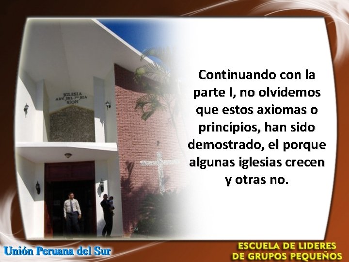 Continuando con la parte I, no olvidemos que estos axiomas o principios, han sido Continuando con la parte I, no olvidemos que estos axiomas o principios, han sido