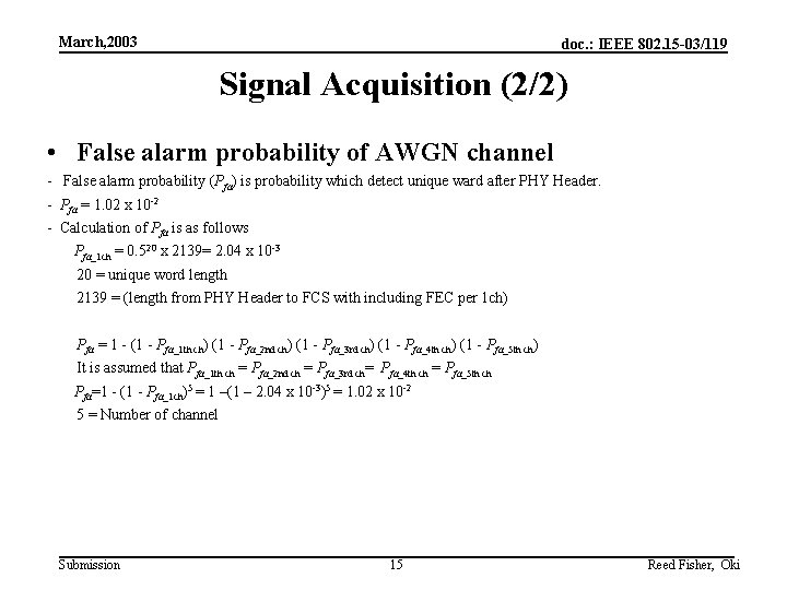 March, 2003 doc. : IEEE 802. 15 -03/119 Signal Acquisition (2/2) • False alarm