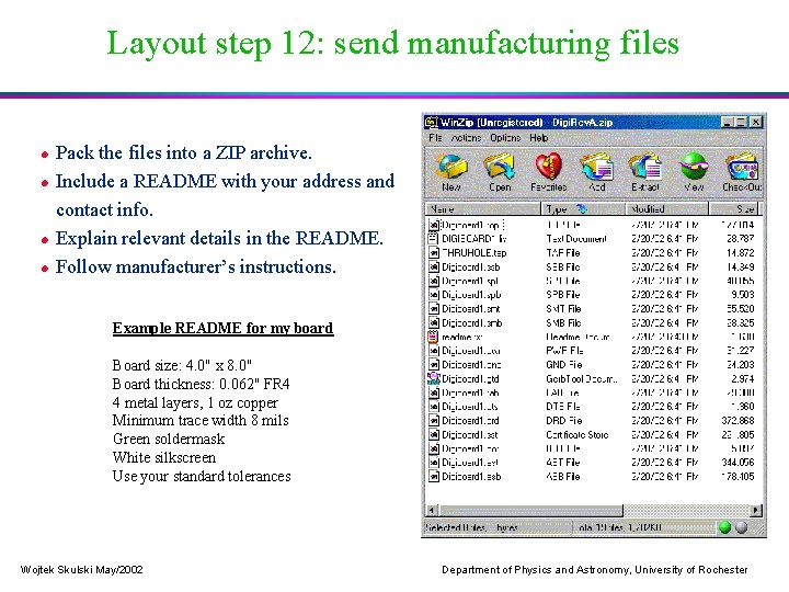 Layout step 12: send manufacturing files Pack the files into a ZIP archive. Include